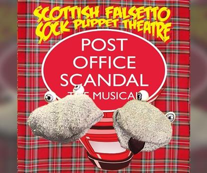 Scottish Falsetto Socks: Post Office Scandal The Musical