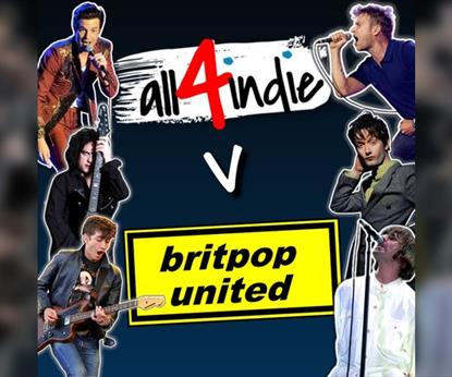 Britpop United v All4Indie