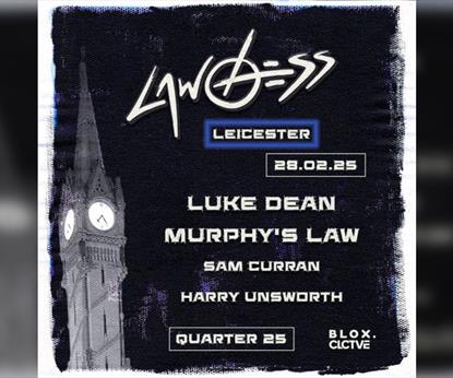 Blox X Clctve Presents Lawless W/ Murphy's Law & Luke Dean