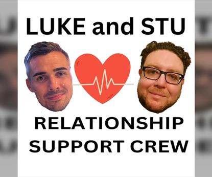 Luke and Stu Relationship Support Crew