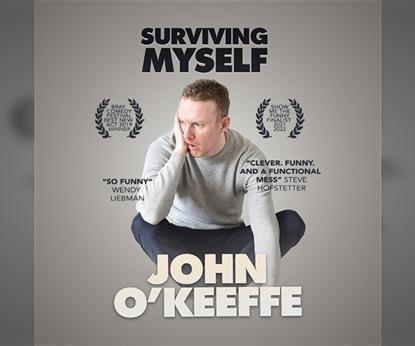 John O'Keeffe: Surviving Myself (WIP)