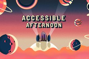 Accessible Afternoon banner