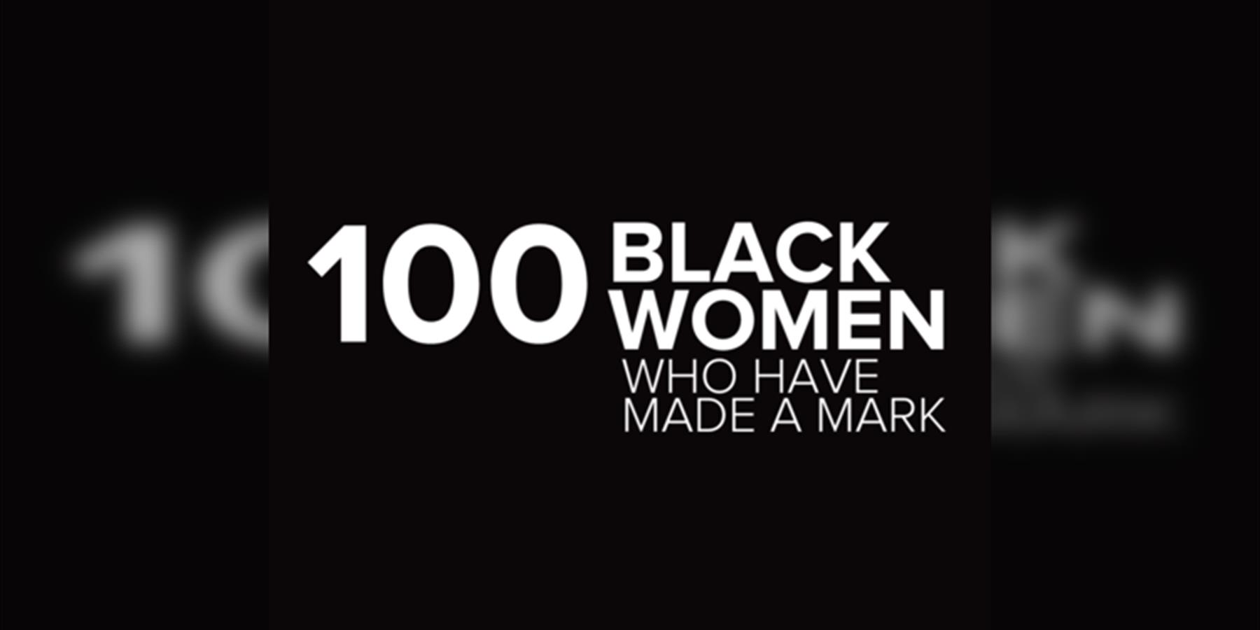 International Women’s Day: 100 Black Women Who Have Made A Mark