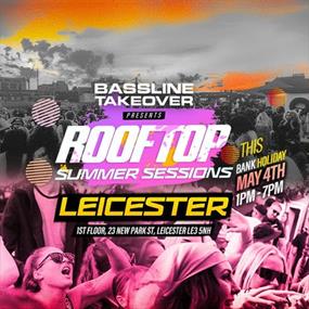 Bassline Takeover Leicester Rooftop Summer Sessions