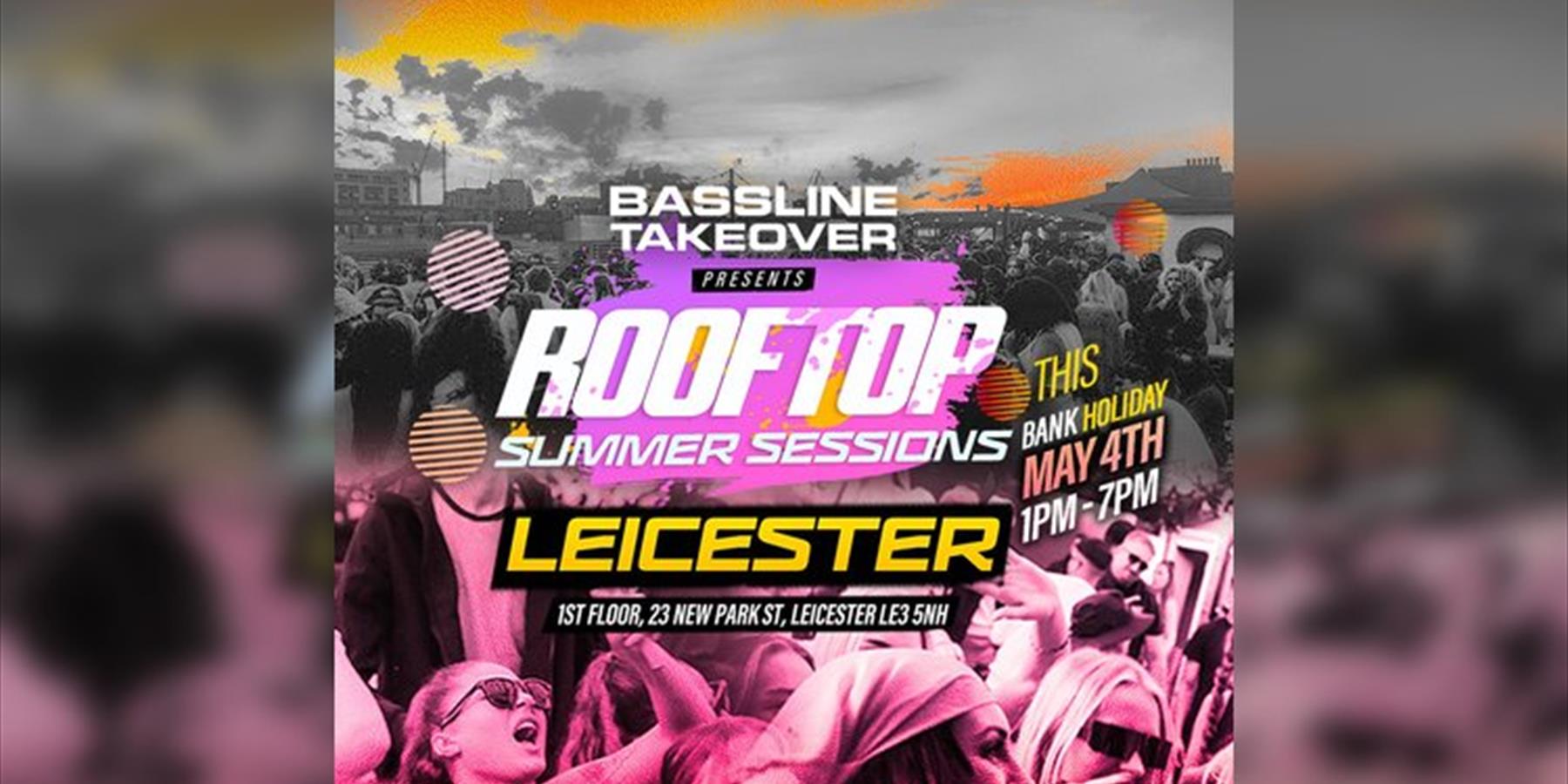 Bassline Takeover Leicester Rooftop Summer Sessions