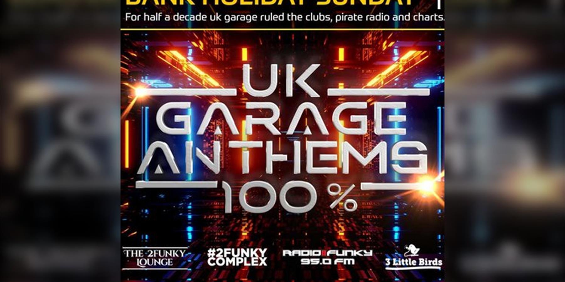UK Garage Anthems 100%