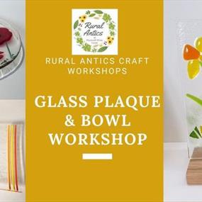 Glass Plaque or Bowl Workshop