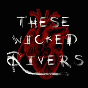 These Wicked Rivers