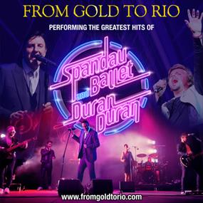 From Gold to Rio -- The Greatest Hits of Spandau Ballet & Duran Duran