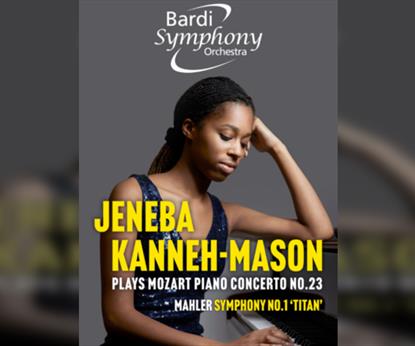 Bardi Symphony Orchestra: Jeneba Kanneh-Mason Plays Mozart