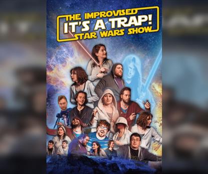 It's A Trap! The Improvised Star Wars Show