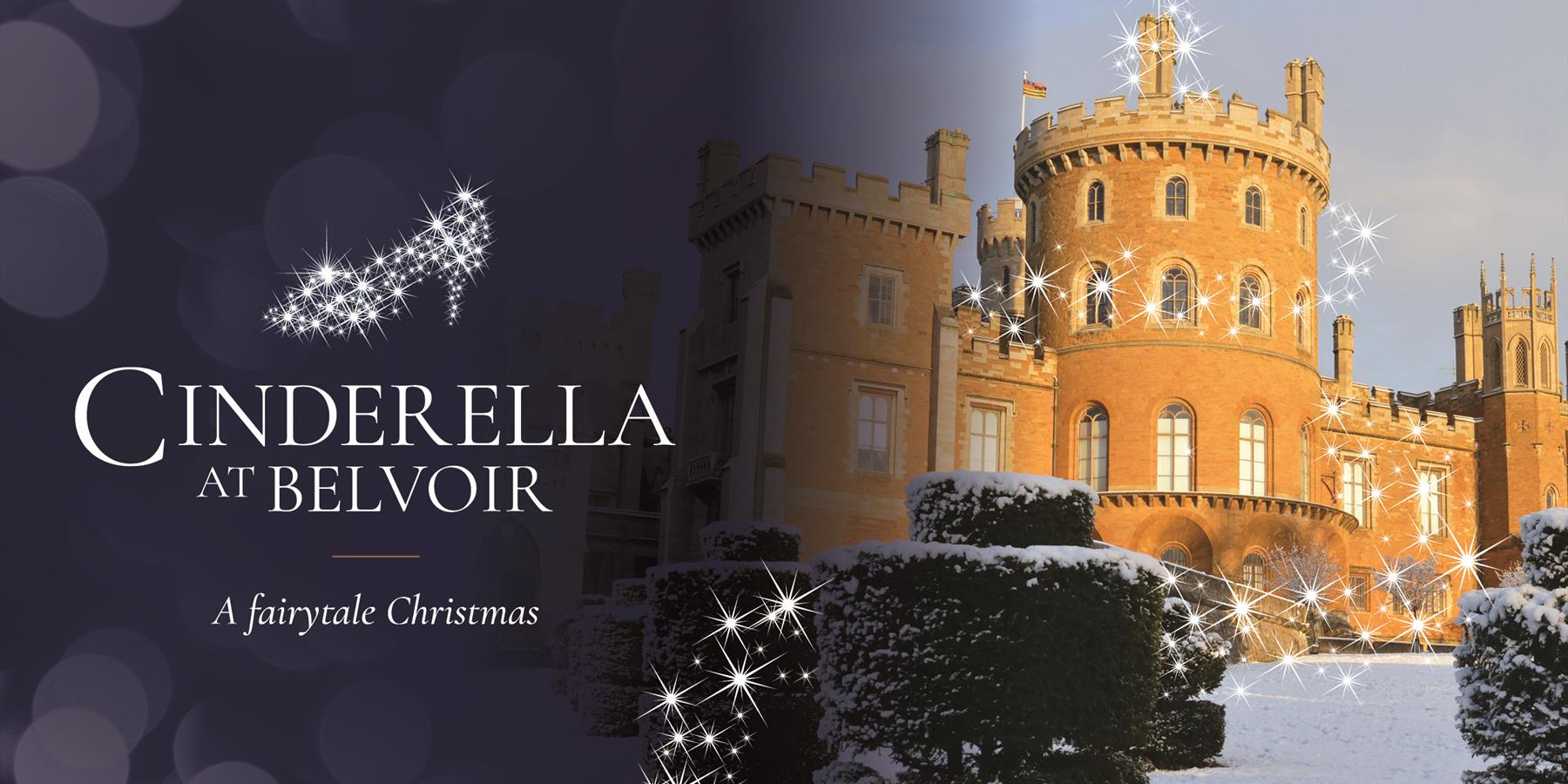Belvoir Castle dusted in snow with 'Cinderella at Belvoir, a fairytale Christmas' text overlaid