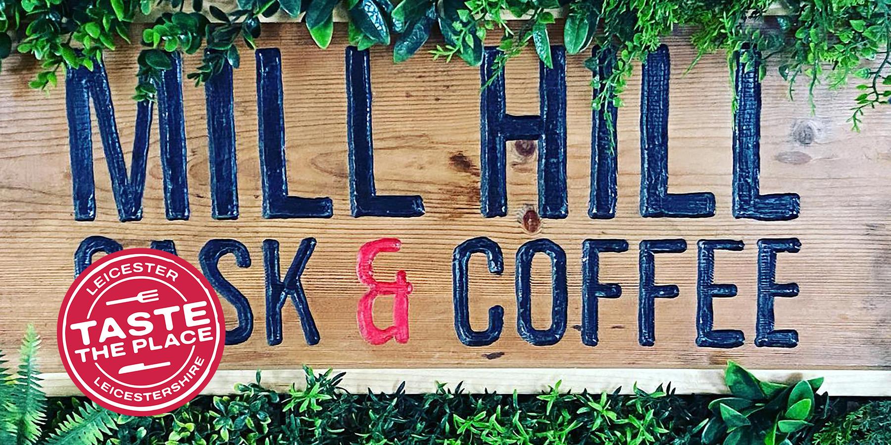 mill hill cask and coffee sign