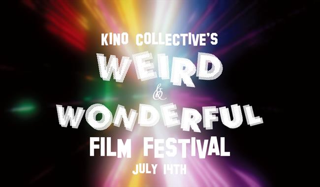 Kino Collective's Weird & Wonderful Film Festival