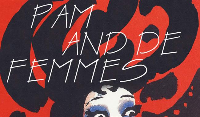 Pam and De Femmes