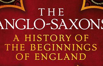 Lewes History Group - Research Talk: The Anglo-Saxons - A history of the beginnings of England
