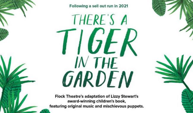 There's a Tiger in the Garden - Family Show
