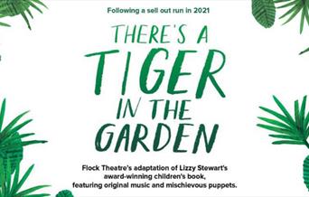There's a Tiger in the Garden - Family Show