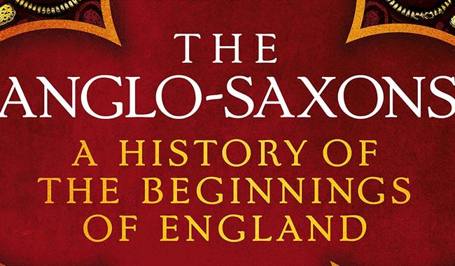 Lewes History Group - Research Talk: The Anglo-Saxons - A history of the beginnings of England