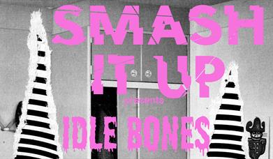 Smash It Up: IDLE BONES, MULES, JOANNA & THE DROPOUTS