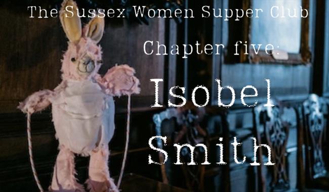 The Sussex Women Supper Club. Chapter five: Isobel Smith