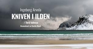 Riksteatret forestilling: Kniven i ilden / Terã tulessa av Ingeborg Arvola