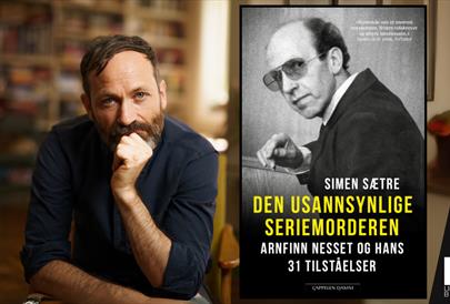 Arnfinn Nesset. Den usannsynlige seriemorderen – med Simen Sætre