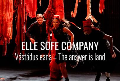 Riksteatret: Vástádus eana / The answer is land