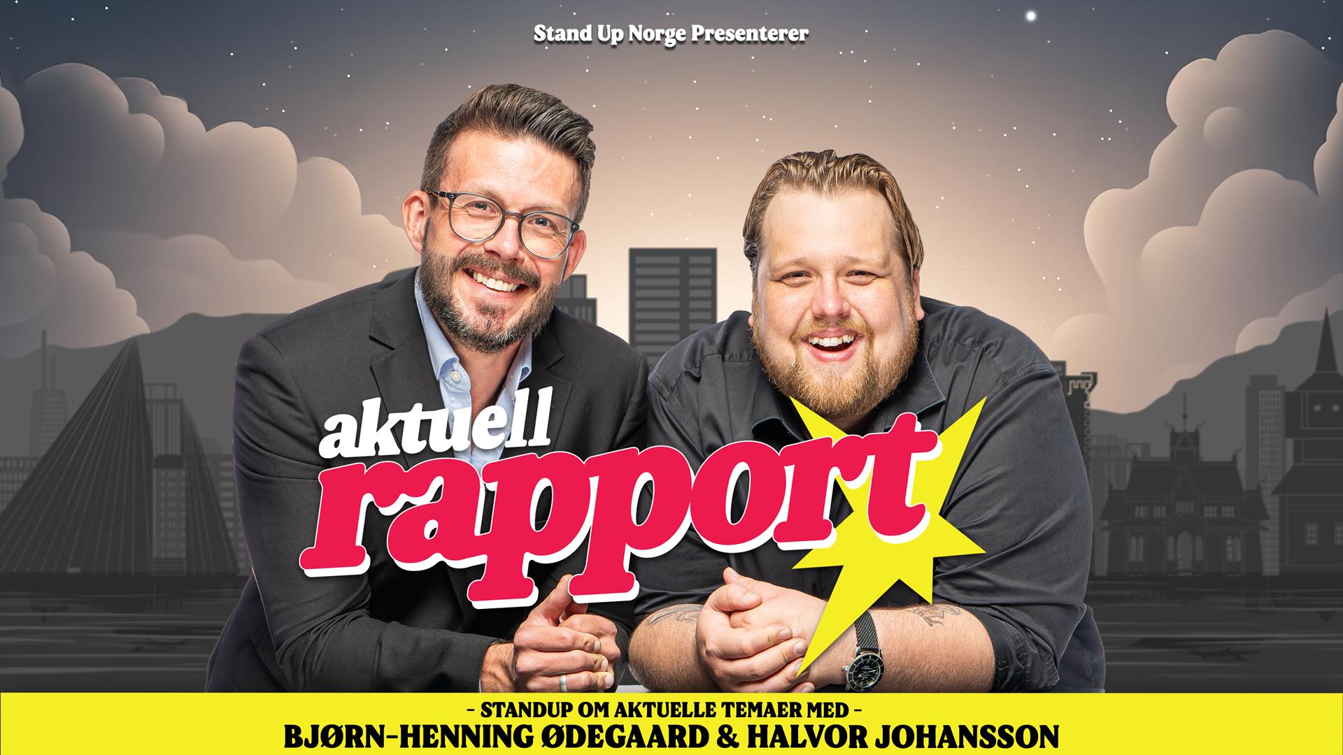 Aktuell Rapport med Bjørn Henning Ødegaard og Halvor Johansson