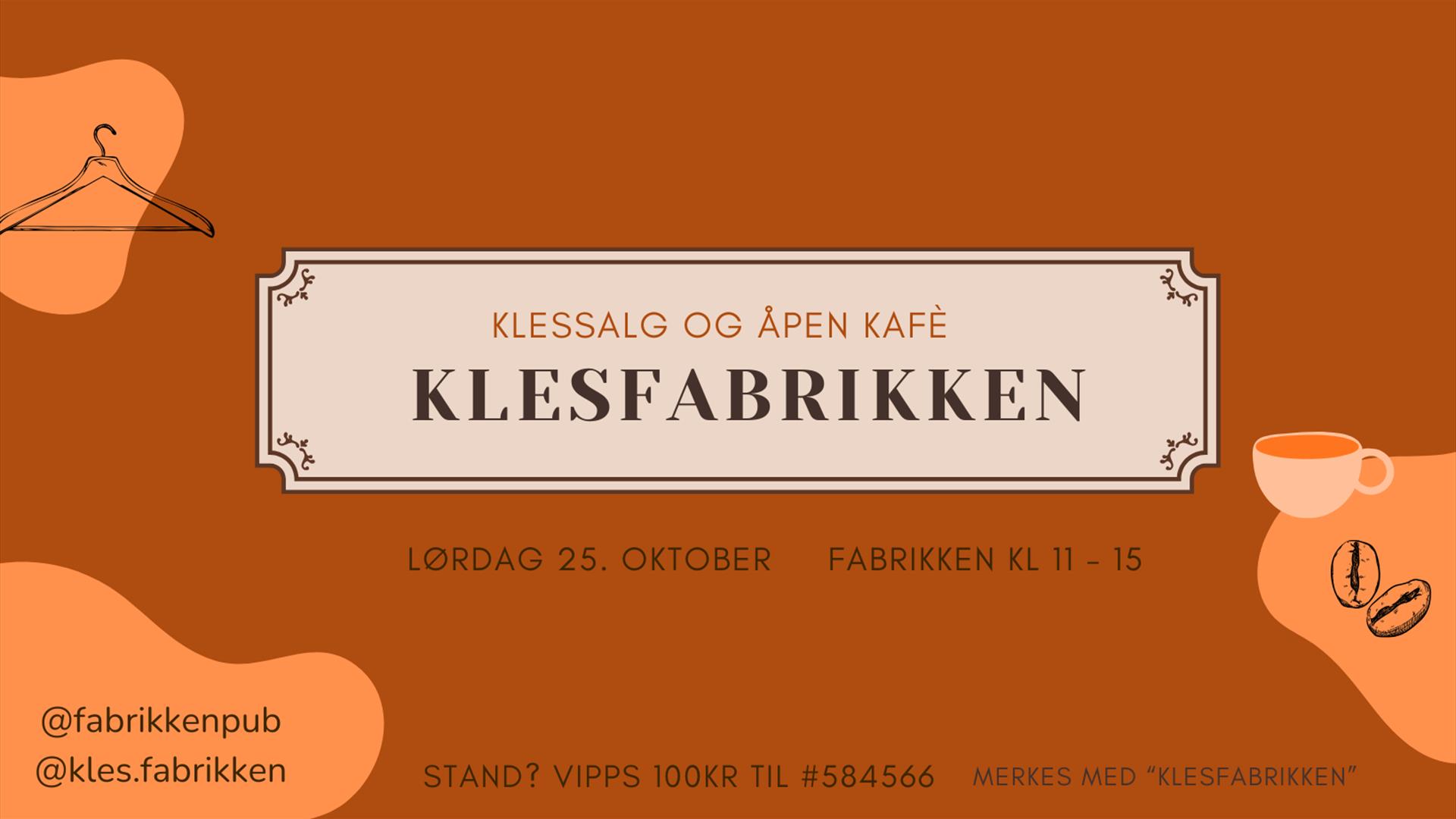 Klessalg og Åpen Kafè på Fabrikken
