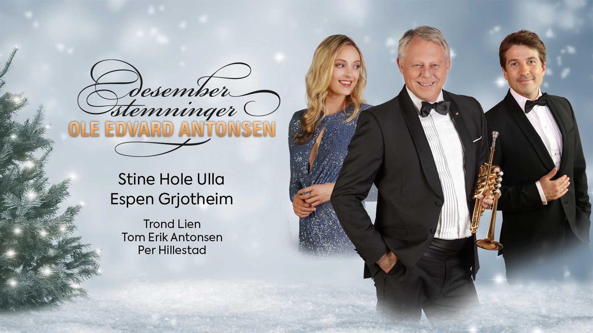 Desemberstemninger med Ole Edvard Antonsen, Stine Hole Ulla og Espen Grjotheim