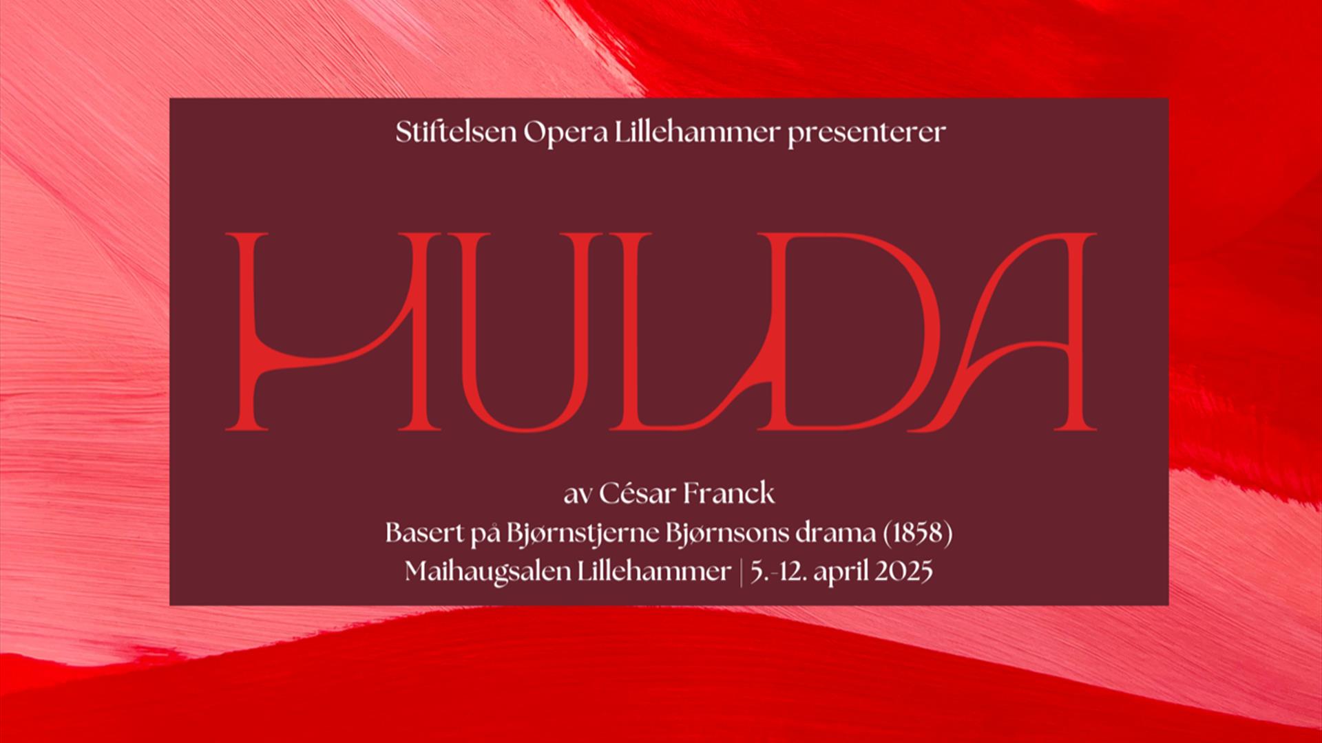 Stiftelsen Opera Lillehammer presenterer HULDA av César Franck