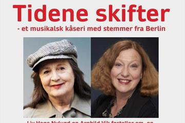 Tidene skifter - Et musiskalsk kåseri med stemmer fra Berlin