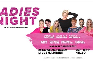 Ladies Night med Anne-Kat Hærland, Rigmor Galtung, Therese Alvseike, Pernille Haaland, Marie Risan, Henrik Thodesen og Mathias Luppichini.