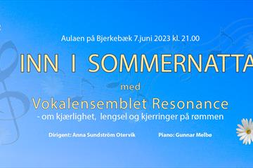 Resonance inviterer til sommerkveldskonsert på vakre Bjerkebæk i Lillehammer. .