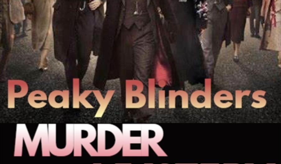 Peaky Blinders Murder Mystery Dinner and Show