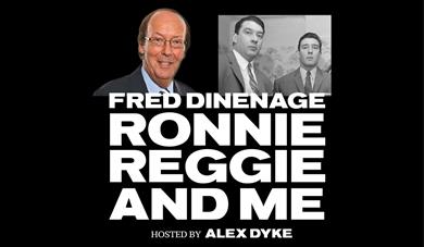 Ronnie, Reggie & Me with Fred Dinenage