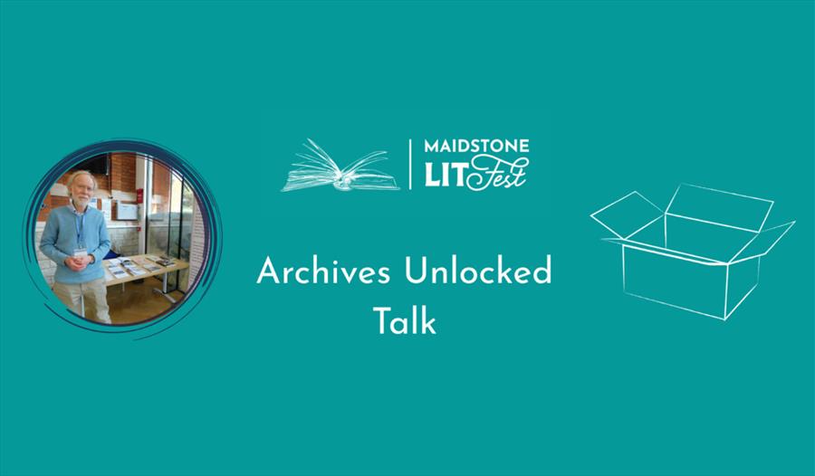 Archives Unlocked Talk poster with Maidstone LitFest branding.