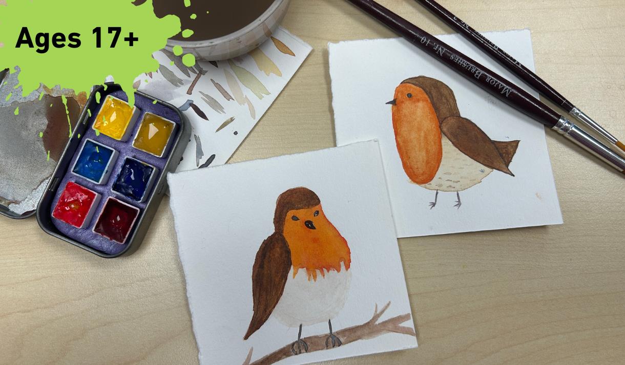 Ages 17 + on a paint splat with 2 water colour robins