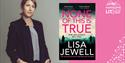 Lisa Jewell with her book None of This is True as a graphic for Maidstone LitFest
