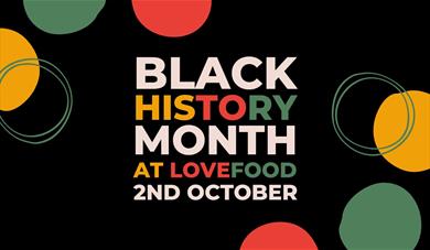 Black History Month at Love Food 2nd October