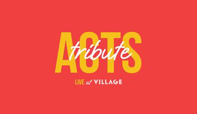 Acts Tribute
Live at Village