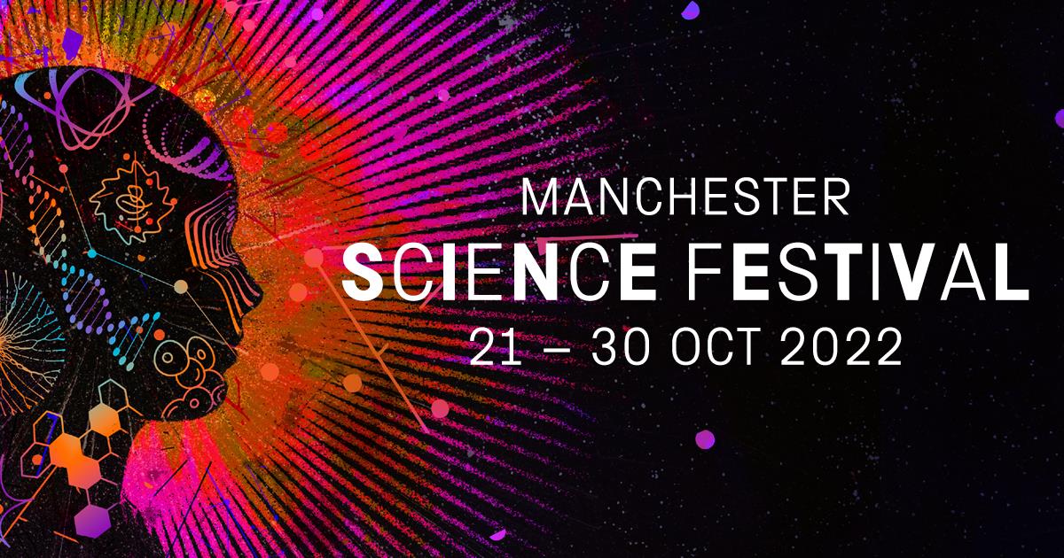 Futuristic fun unveiled as full line up for this year's Manchester Science  Festival is announced - Visit Manchester