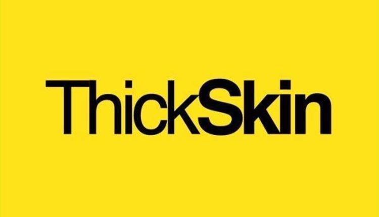 ThickSkin