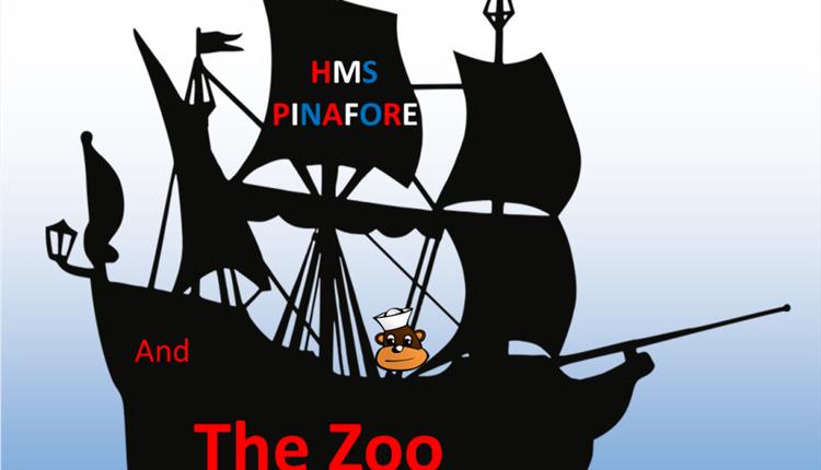 HMS Pinafore / The Zoo