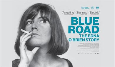 Film Screening: Blue Road - The Edna O'Brien Story (With Sinéad O'Shea in conversation with Susan McKay)