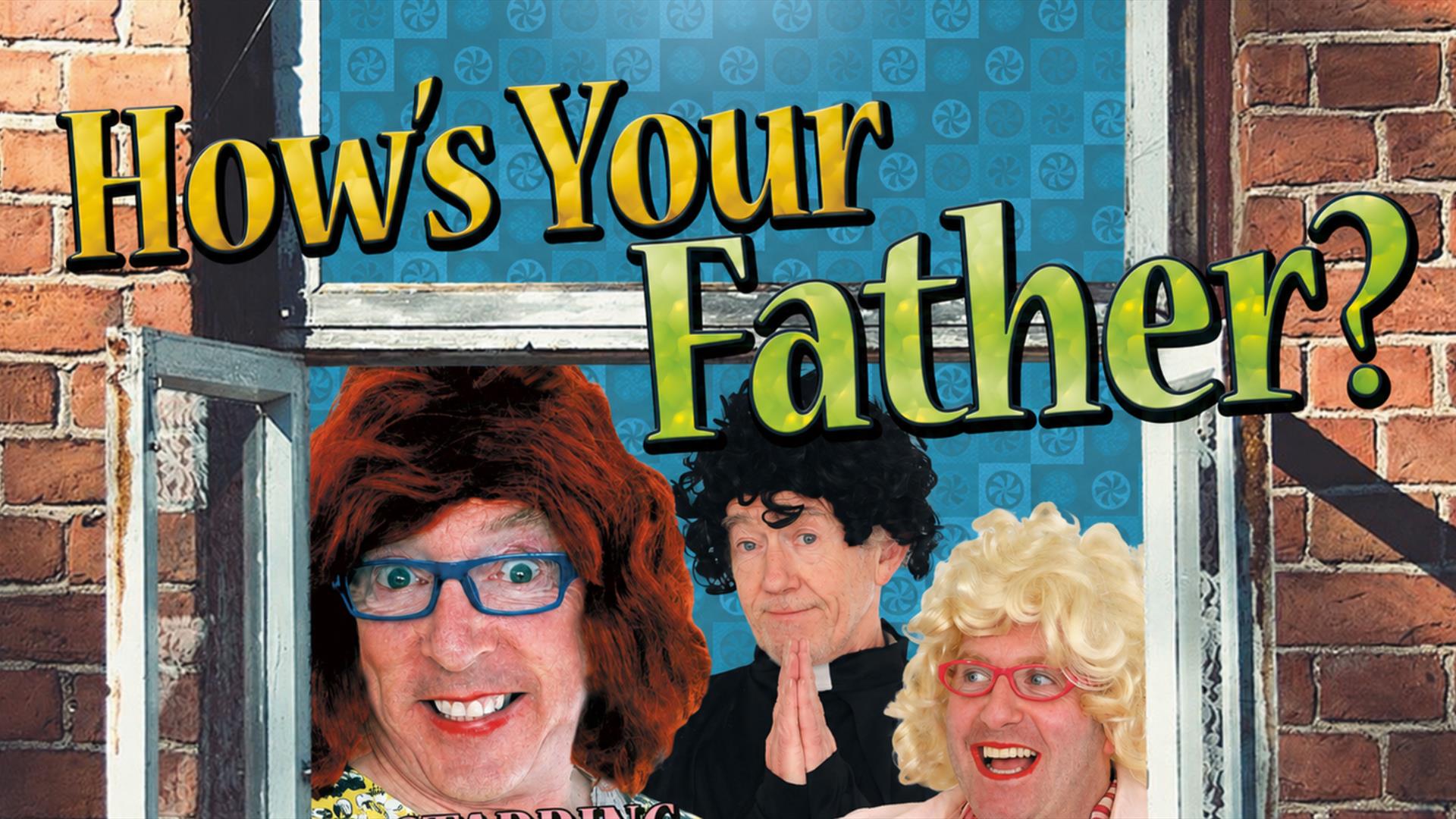 How's Your Father? Play at the Burnavon