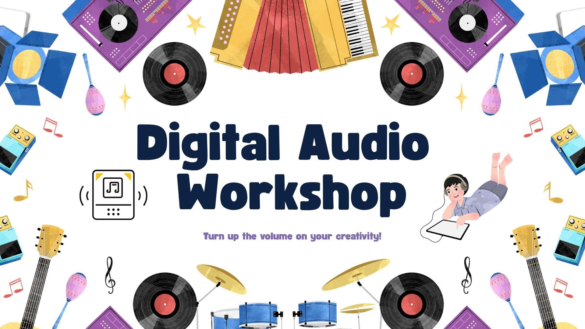 Digital Audio Workshop at the Burnavon