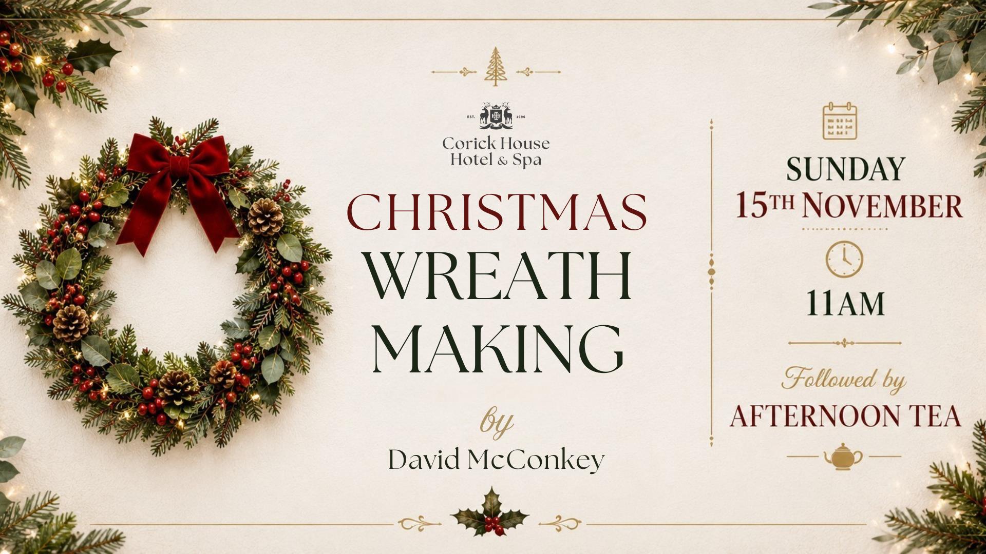 Christmas Wreath Making & Afternoon Tea