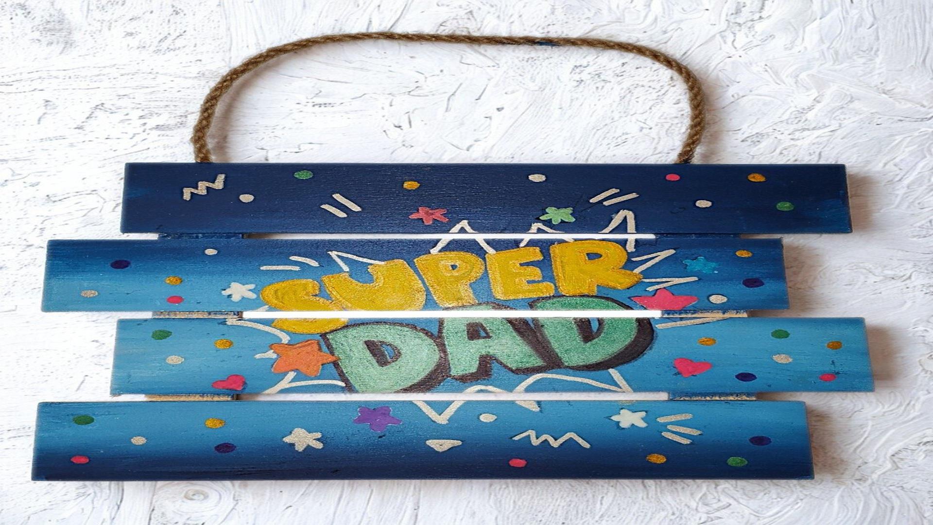 Create a super-special, hand-painted wooden gift for Dad, Stepdad, or Grandad.